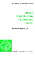 Femmes et Réformation à Strasbourg (1521-1549), 1521-1549