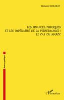 Les finances publiques et les impératifs de la performance : le cas du Maroc, le cas du Maroc