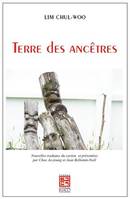 Terre des ancêtres, Nouvelles traduites du coréen et présentées par Choe Ae-young et Jean Bellemin-No