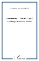 Littérature et Christianisme, L'Esthétique de François Mauriac