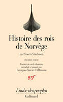 Histoire des rois de Norvège., Première partie, Des origines mythiques de la dynastie à la bataille de Svod, Histoire des rois de Norvège (Tome 1-Des origines mythiques de la dynastie à la bataille de Svold), Heimskringla