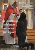 La communion sur la langue, une pratique qui s'impose!