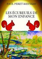 LES ÉCUREUILS DE MON ENFANCE