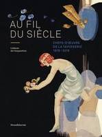 Au fil du siècle - chefs d'uvre de la tapisserie, 1918-2018