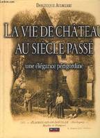 La vie de chateau au siecle passe