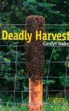Deadly Harvest, Livre