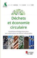 Déchets et économie circulaire, Conditions d'intégration pour une valorisation en filières industrielles