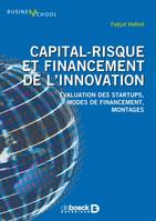 Capital-risque et financement de l'innovation, Évaluation des startups, modes de financement, montages