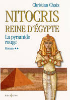 Nitocris, Reine d'Egypte, t.II : La Pyramide Rouge, Volume 2, La pyramide rouge