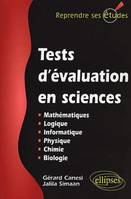 Tests d'évaluation en sciences (Maths, info, logique, physique, chimie, biologie), mathématiques, informatique, logique, physique, chimie, biologie