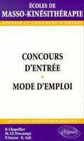 Concours d'entrée en école de masso-kinésithérapie - Mode d'emploi, mode d'emploi