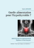 Quelle alimentation pour l'hypothyroïdie ?