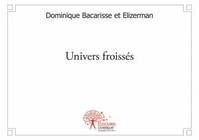 Univers froissés, Photographies d’Elizerman