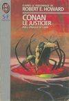 Conan le justicier, - D'APRES LE PERSONNAGE DE ROBERT E. HOWARD