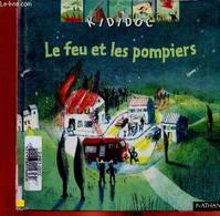 Le feu et les pompiers (Collection 