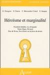 Héroisme et marginalité - Friedrich Schiller, Les Brigands, Victor Hugo,, Hernani, Duc de Rivas, Don Alvaro ou La force du destin