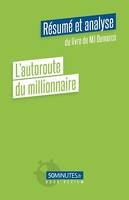 L'autoroute du millionnaire (Résumé et analyse du livre de MJ Demarco)