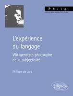 Philosophe anthropologique, 1, L'expérience du langage, Wittgenstein philosophe de la subjectivité