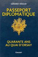 Passeport diplomatique, Quarante ans au Quai d'Orsay