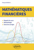 Mathématiques financières, Rappels de cours - Méthodologie - Exercices corrigés