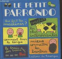 Le petit Parrondo., 2, Le petit parrondo n2, oeuvres partiellement complètes et totalement inachevées