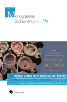 Ancient lamps from Balkans and beyond, Acts of the 4th international lychnological congress, 