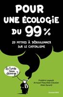 Pour une écologie du 99%, 20 mythes à déboulonner sur le capitalisme