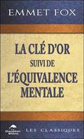 La clé d'or; suivi de L'équivalence mentale