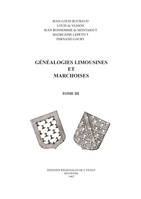 Généalogies limousines et marchoises ., 3, Généalogies Limousines et Marchoises T03