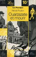 Le Poulpe., Ouarzazate et mourir