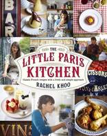 The Little Paris Kitchen, Classic French recipes with a fresh and fun approach