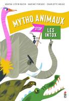 Hors collection Saltimbanque Documentaires Mytho Animaux, Stop les intox