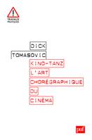 Kino-Tanz. L'art chorégraphique du cinéma