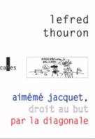 Aimémé Jacquet, droit au but par la diagonale, mars 97-mars 98