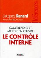 Comprendre et mettre en oeuvre le contrôle interne