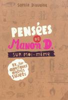 Pensées de Manon D. sur moi-même et quelques autres sujets, Sur moi-même et sur quelques autres sujets