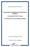 Marchés et marques politiques en Afrique, L'exemple de la R.D. Congo - Contribution à la narratologie politique