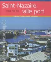 Saint-Nazaire, ville-port - L'Histoire d'une reconquête, Place Publique, Hors-série