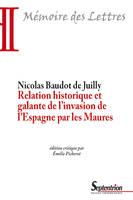 Relation historique et galante de l'invasion de l'Espagne par les Maures