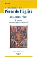 Connaissance des Pères de l'Église n°148, Le « Notre Père »