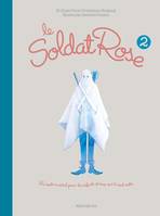 Le soldat rose 2 / un conte pour les enfants et ceux qui le sont restés