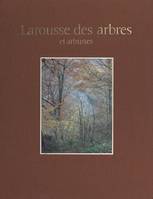 Larousse des arbres, des arbustes et des arbrisseaux de l'Europe occidentale