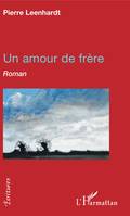 Un amour de frère, Roman