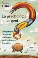 La psychologie et l'argent, Comprendre l'argent et développer son intelligence financière