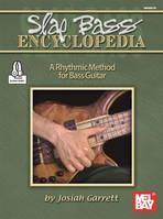 Slap Bass Encyclopedia, A Rhythmic Method for Bass Guitar