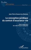 La conception juridique du contrat d'assurance-vie, Étude comparative des codes français et congolais