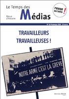 Le Temps des Médias n° 34, TRAVAILLEURS, TRAVAILLEUSES !