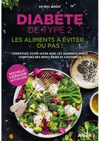 Diabète de type 2, Les aliments à éviter, ou pas !