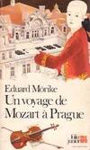 Un voyage de Mozart à Prague Morike, Edouard