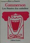 Pensées d'un emballeur. Pour faire suite aux maximes de la Rochefoucauld, pour faire suite aux 